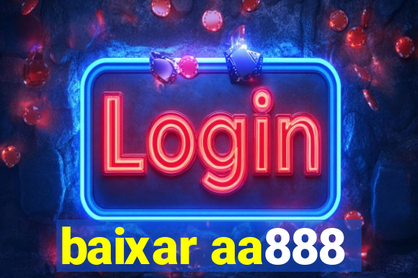 baixar aa888